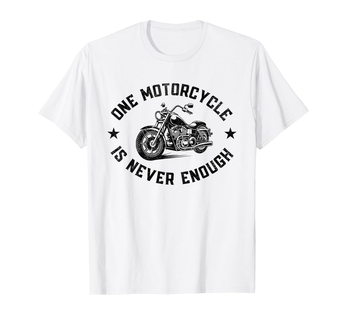 One Motorcycle is Never Enough Funny Biker Riding Lover Cute T-Shirt