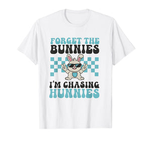 Easter Forget The Bunnies I'm Chasing Hunnies Toddler Boys T-Shirt