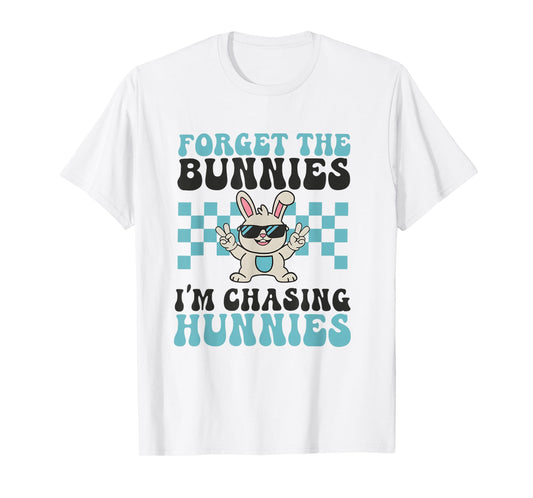 Easter Forget The Bunnies I'm Chasing Hunnies Toddler Boys T-Shirt