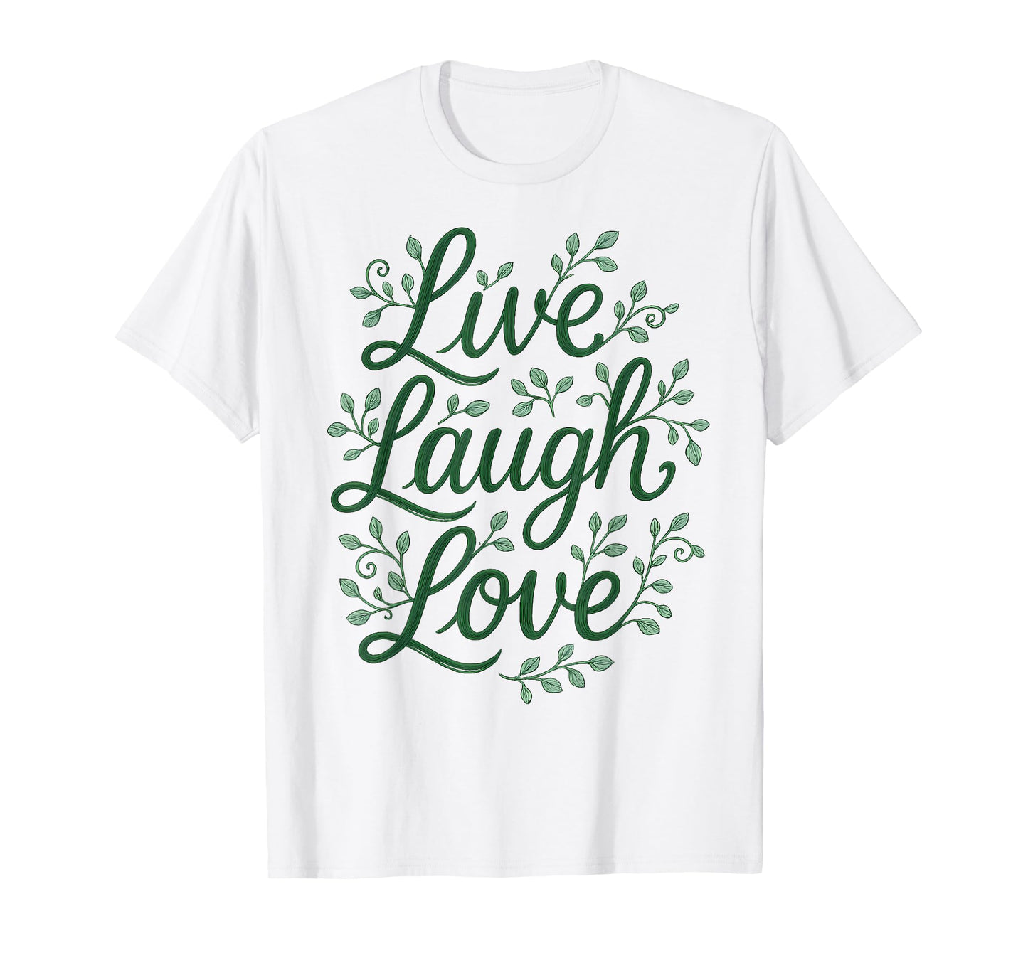 Live Laugh Love Vines Elegant Gardening Floral Art T-Shirt
