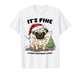 Funny Pug It's Fine I'm Fine Christmas Dog Gifts for Women T-Shirt