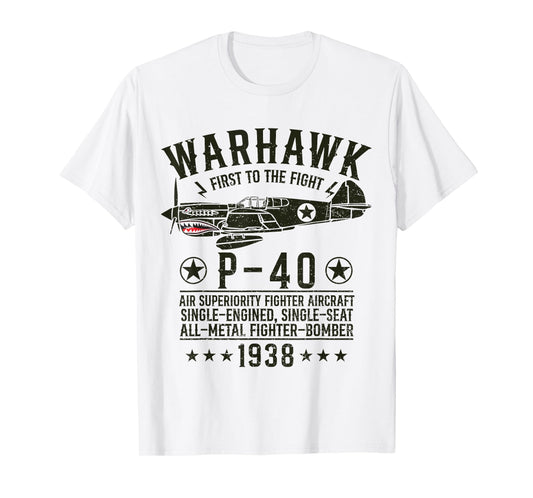 P-40 Warhawk WW2 Fighter Aircraft First to The Fight T-Shirt
