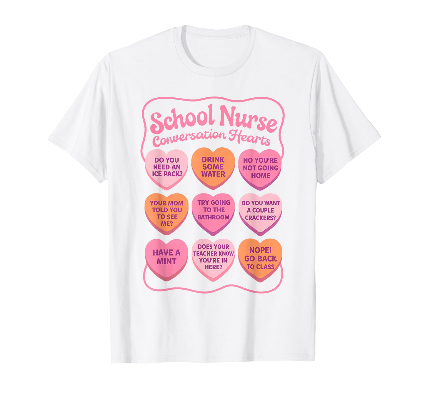 Valentines School Nurse Squad RN Nursing Conversation Hearts T-Shirt
