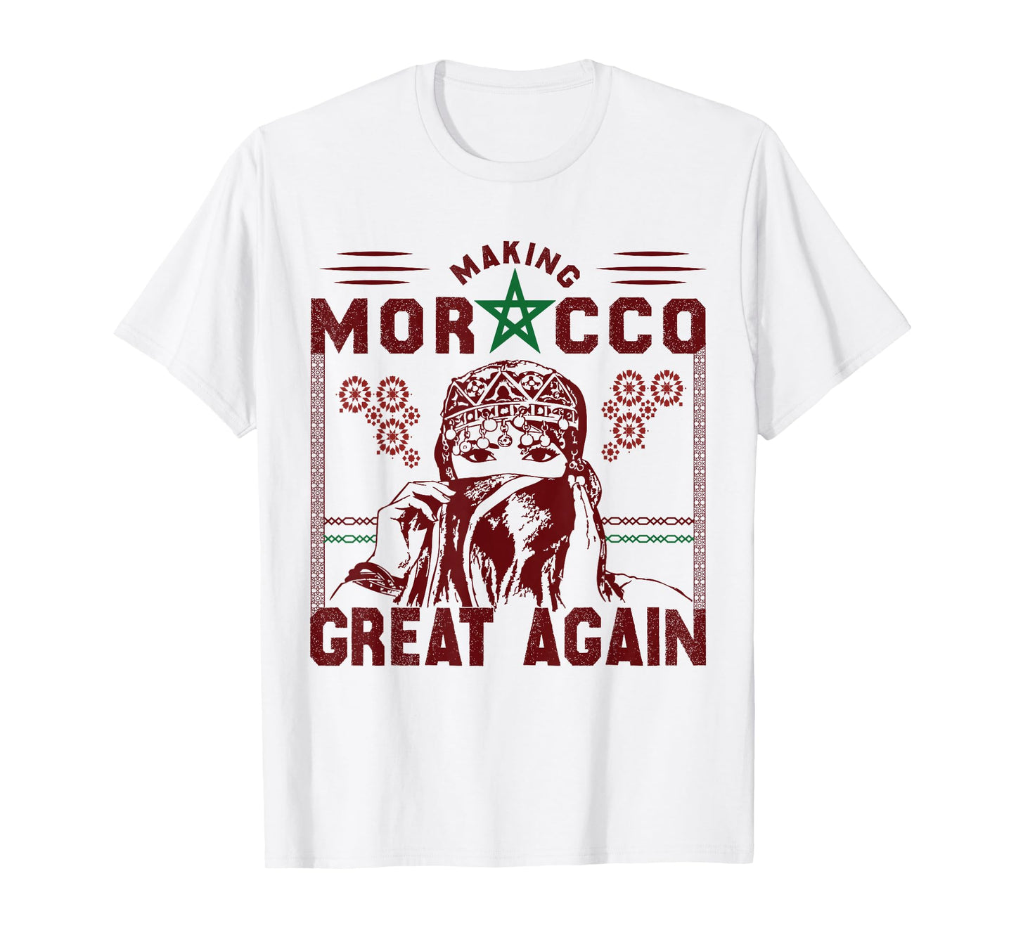 Making Morocco Great Again Patriotic Proud Moroccan T-Shirt