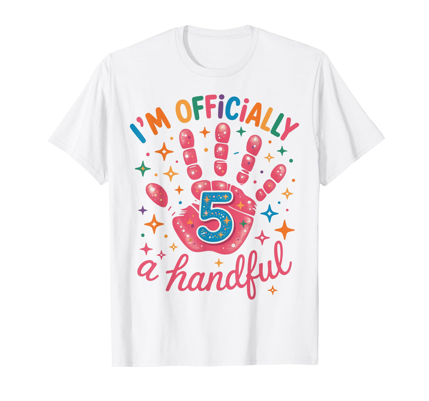 Kids I'm Officially A Handful Five 5th Birthday Girls Boys T-Shirt