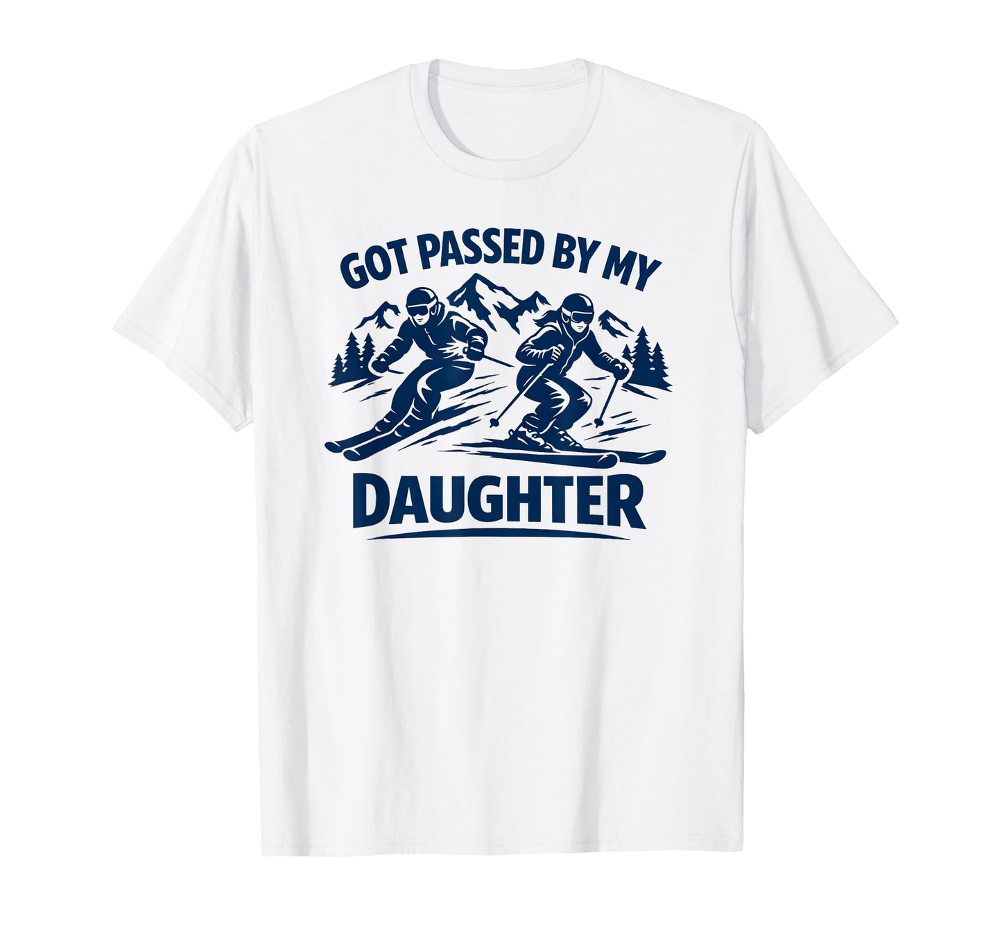 Got Passed by My Daughter Funny Ski, Skiing T-Shirt
