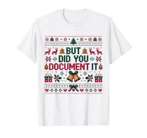 But Did You Document It Funny Christmas Office Tech Humor T-Shirt