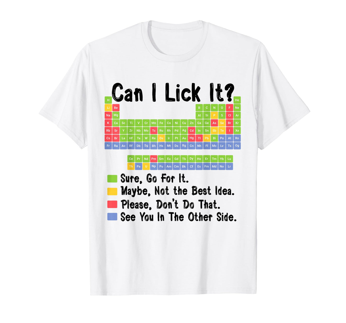 Can I Lick It Chemistry Teacher Periodic Table of Elements T-Shirt