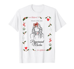 Peace Love and Peppermint Mocha Holiday T-Shirt