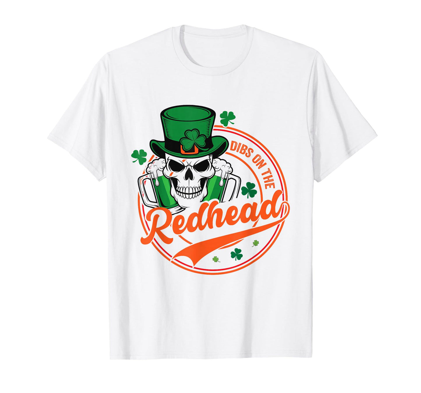 St Patricks Day Irish Skeleton Shamrock Dibs On The Redhead T-Shirt