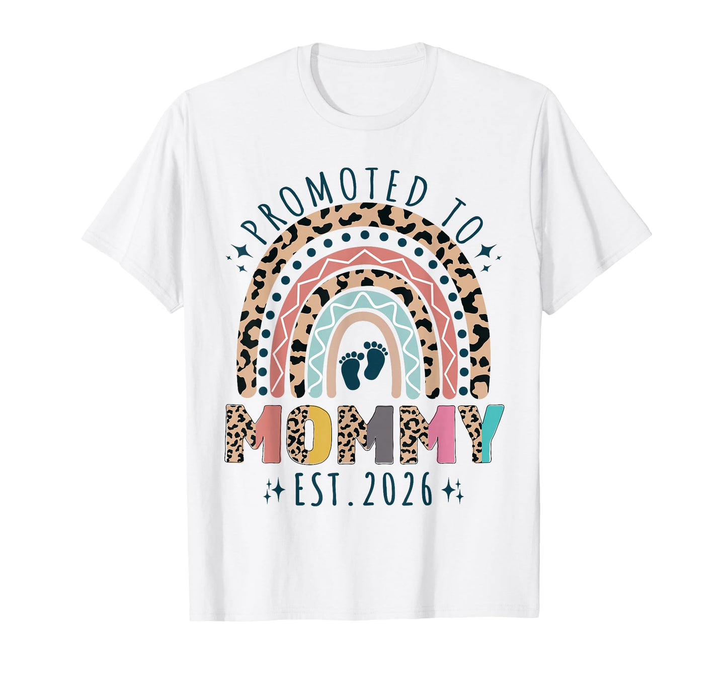 Promoted to Mommy est 2026 Soon to be Mom New Mother Rainbow T-Shirt