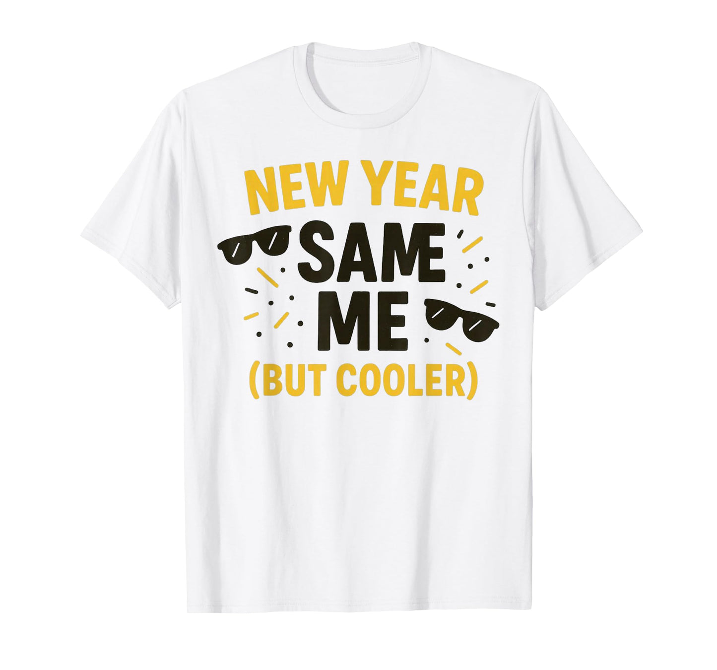 New Year, Same Me (But Cooler) – Funny Retro Vibes Clothing T-Shirt