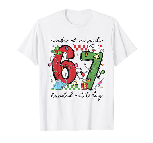 Funny 67 School Nurse Christmas Six Seven School Nursing T-Shirt