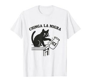 Chinga La Migra Funny Cat T-Shirt