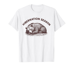 Hibernation Season Cozy Bear Winter Mood T-Shirt
