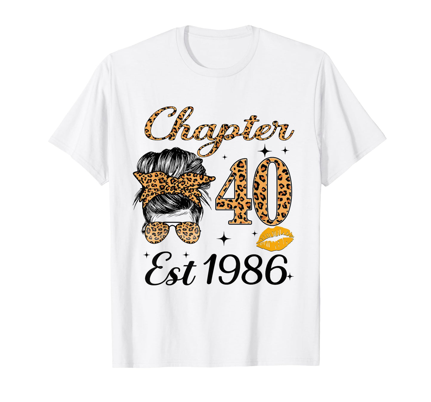 Chapter 40 Est 1986 40 Year Old Messy Bun Birthday T-Shirt