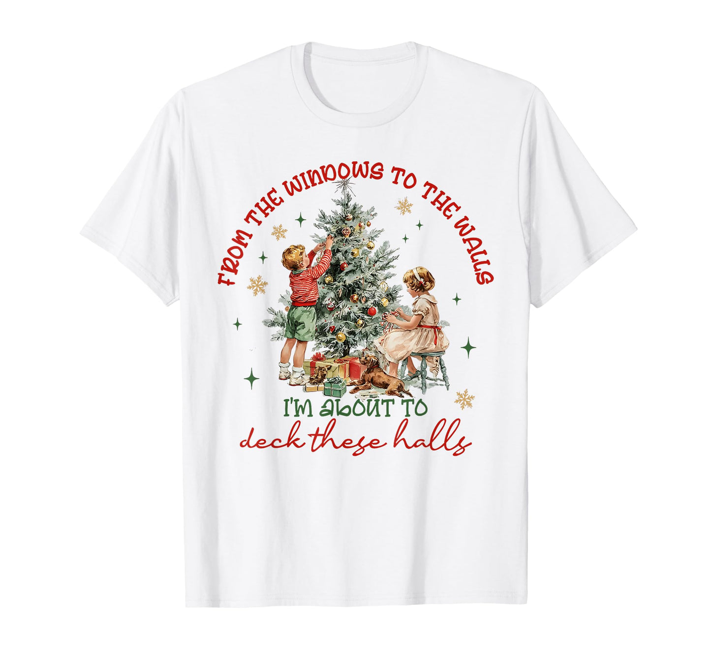 from The Windows to The Walls Funny Quote Holiday Party T-Shirt