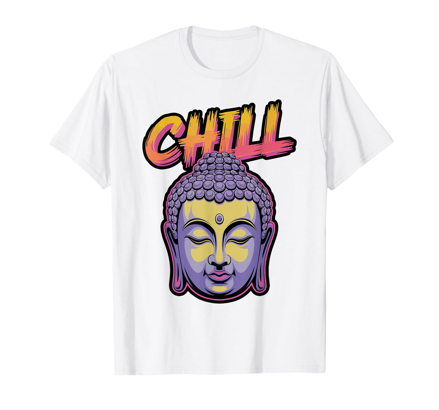 Buddha Face with Chill Street Style Text T-Shirt