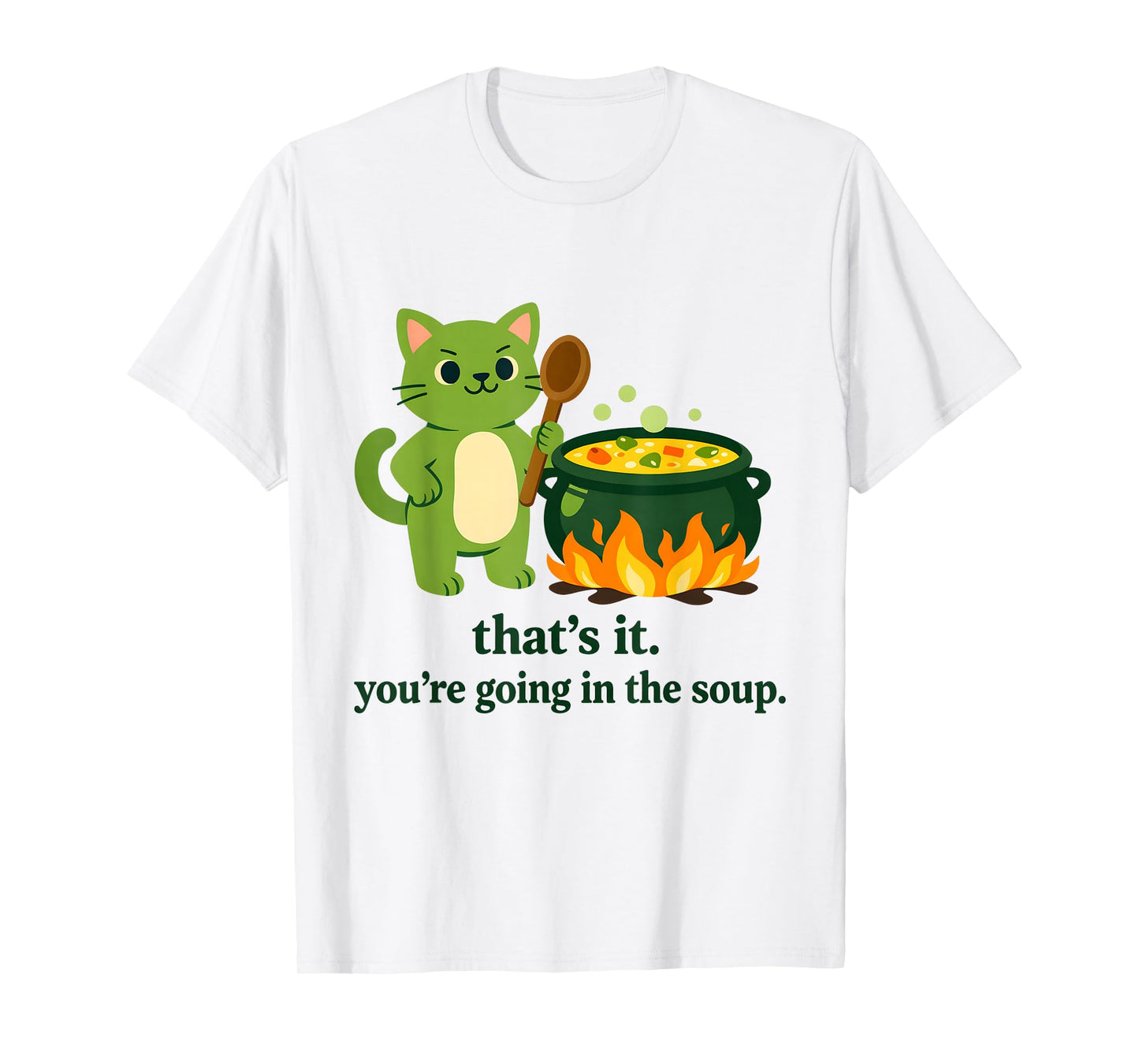 That's it You're Going in The Soup cat Meme Sarcastic Youth T-Shirt