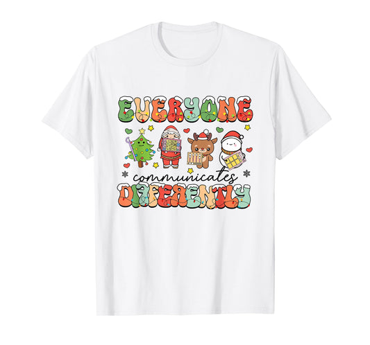 Everyone Communicate Differently Christmas Speech Therapist T-Shirt