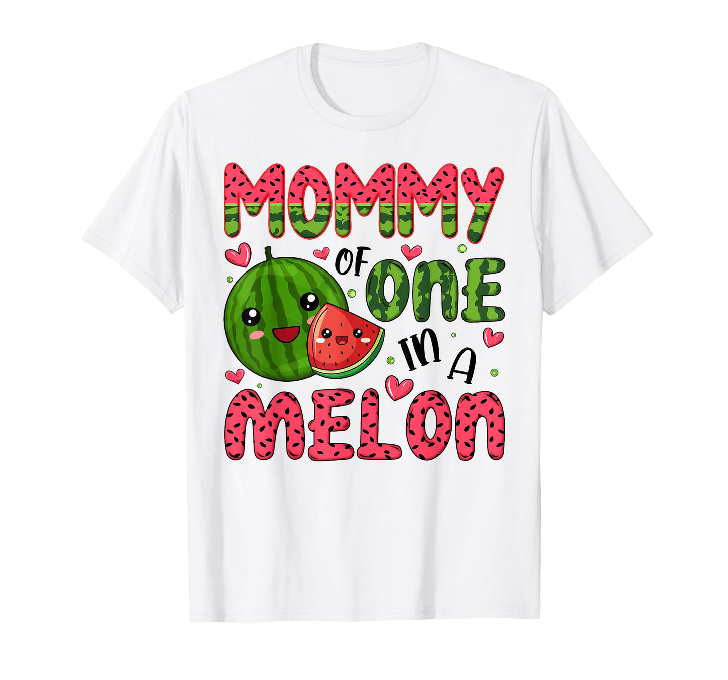 Mommy of One in A Melon 1St Birthday Watermelon Party T-Shirt