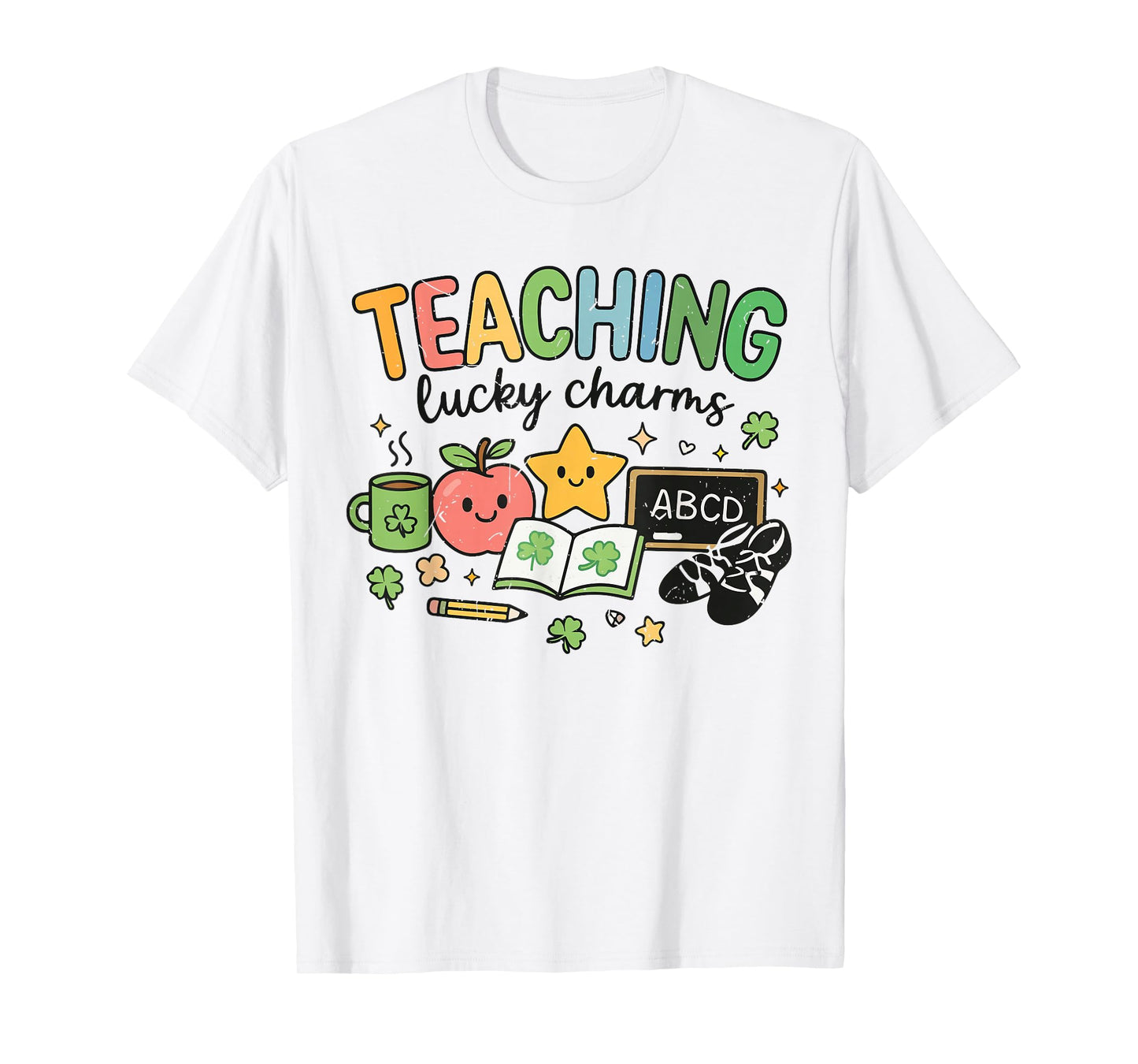 Teaching Lucky Charms St Patricks Day Teacher Irish Dance T-Shirt
