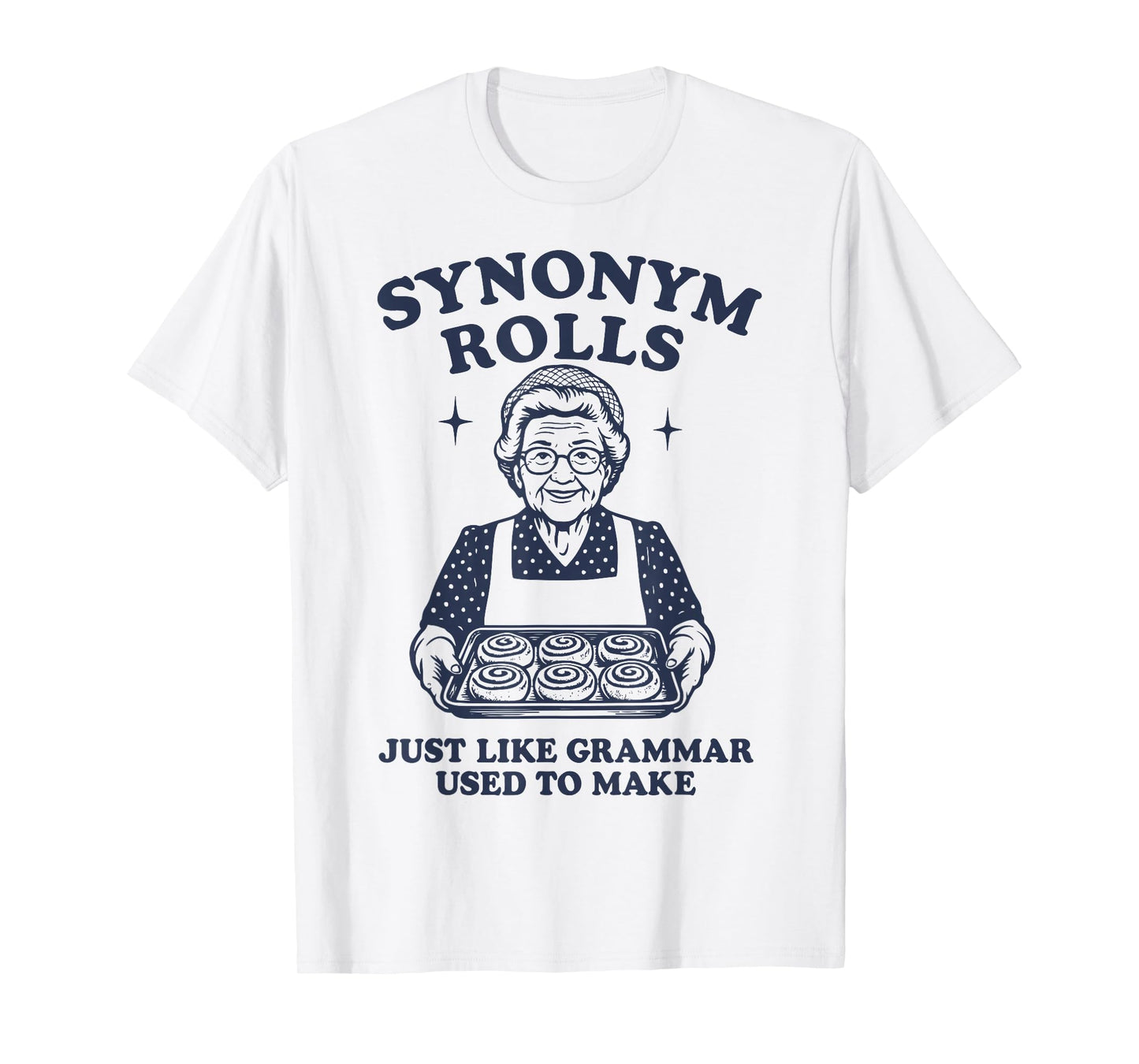 Synonym Rolls Just Like Grammar Used to Make T-Shirt