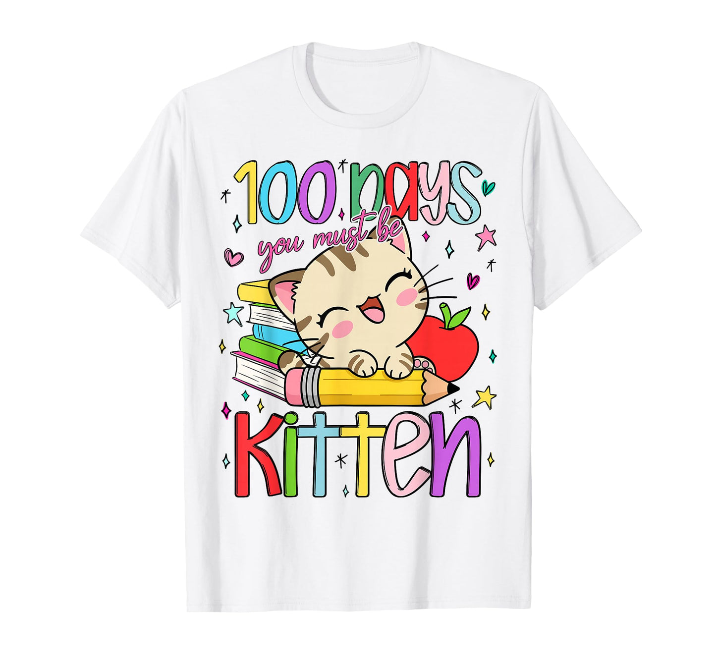100 Days of School You Must Be Kitten 100 Days Cat Lover T-Shirt