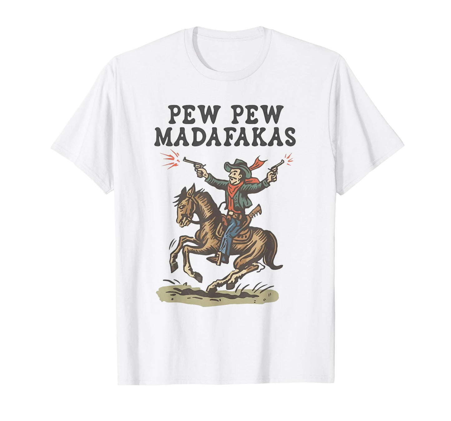 Pew Pew Madafakas Retro Cowboy Rodeo T-Shirt