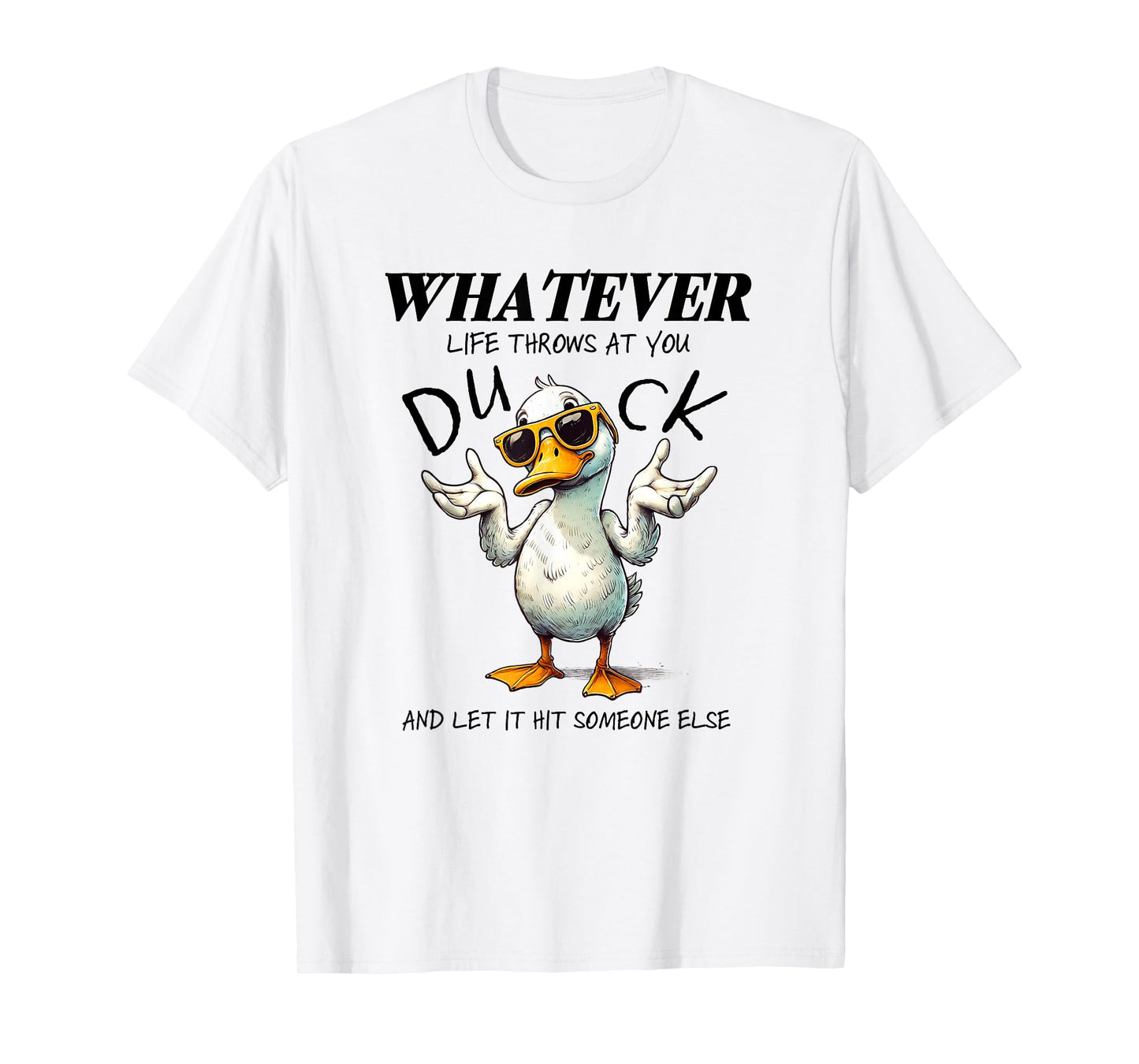 Funny Duck Saying Meme Quote Ducks T-Shirt
