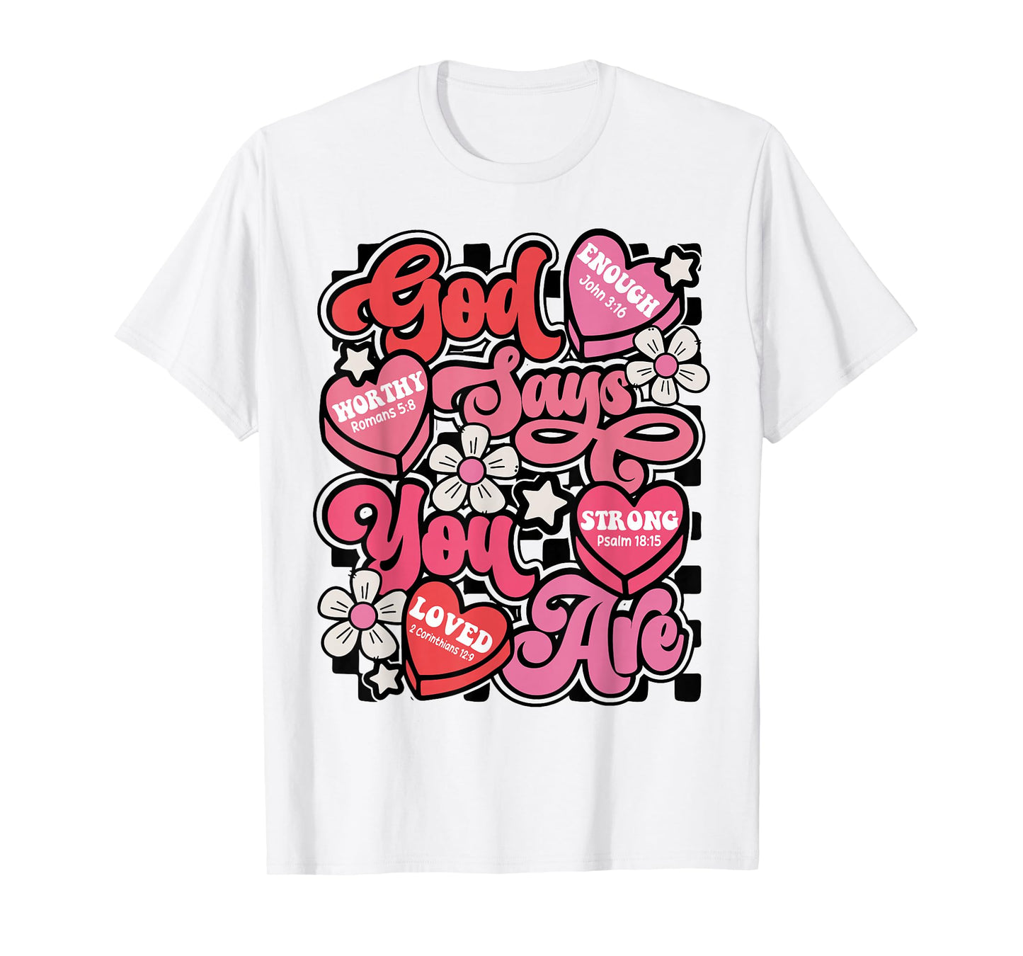 God Say You are Candy Heart Valentines Jesus Christian Women T-Shirt