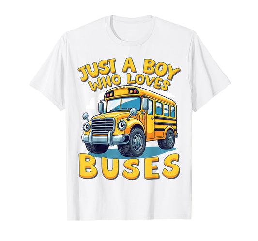 Just a Boy Who Loves Buses School Bus Lover Kids Boys T-Shirt