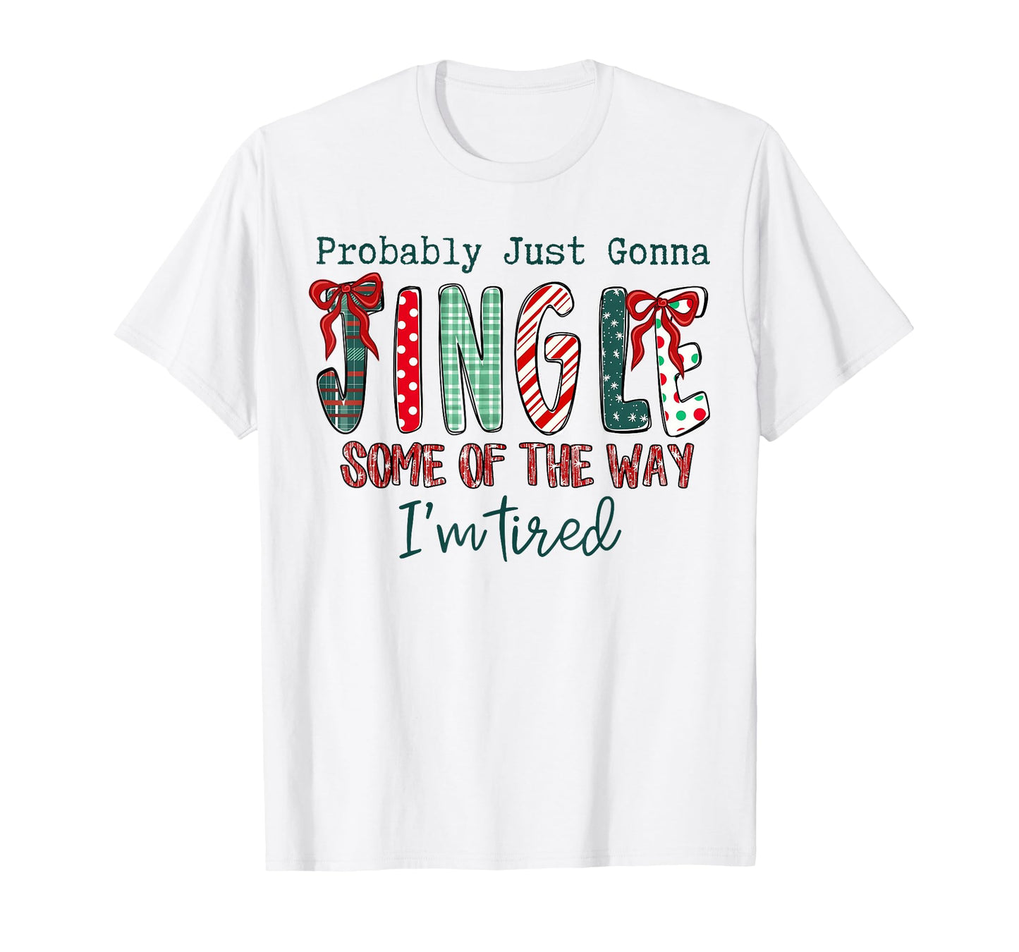 Coquette Bow Xmas Probably Just Gonna Jingle Some of The Way T-Shirt