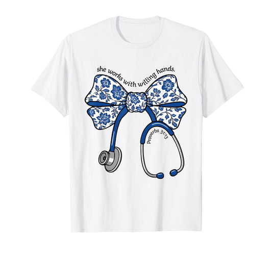 She Works with Willing Hands Proverbs 31 13 Christian Nurse T-Shirt