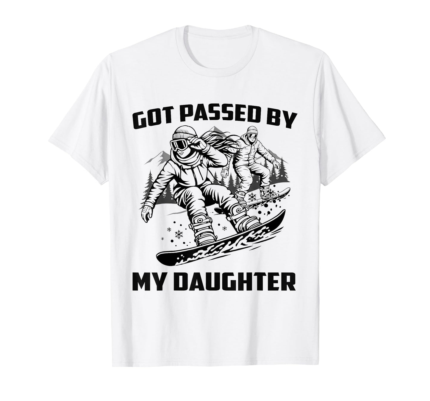 Got Passed by My Daughter Funny Skiing Ski Dad Winter Sports T-Shirt