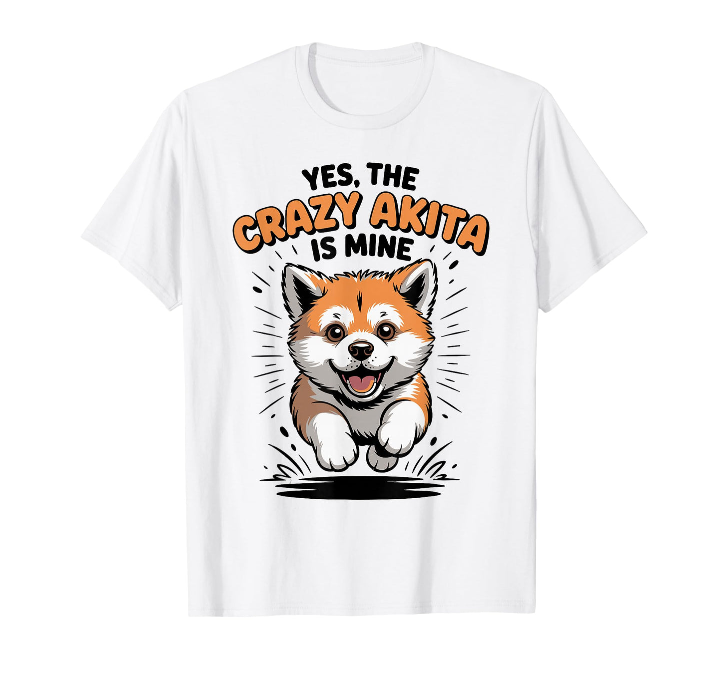 Yes, The Crazy Akita is Mine Pup Pet Dog Cartoon Funny Akita T-Shirt