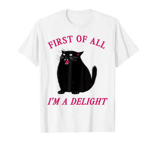Funny First of All I'm A Delight Black Cat for Men Women T-Shirt
