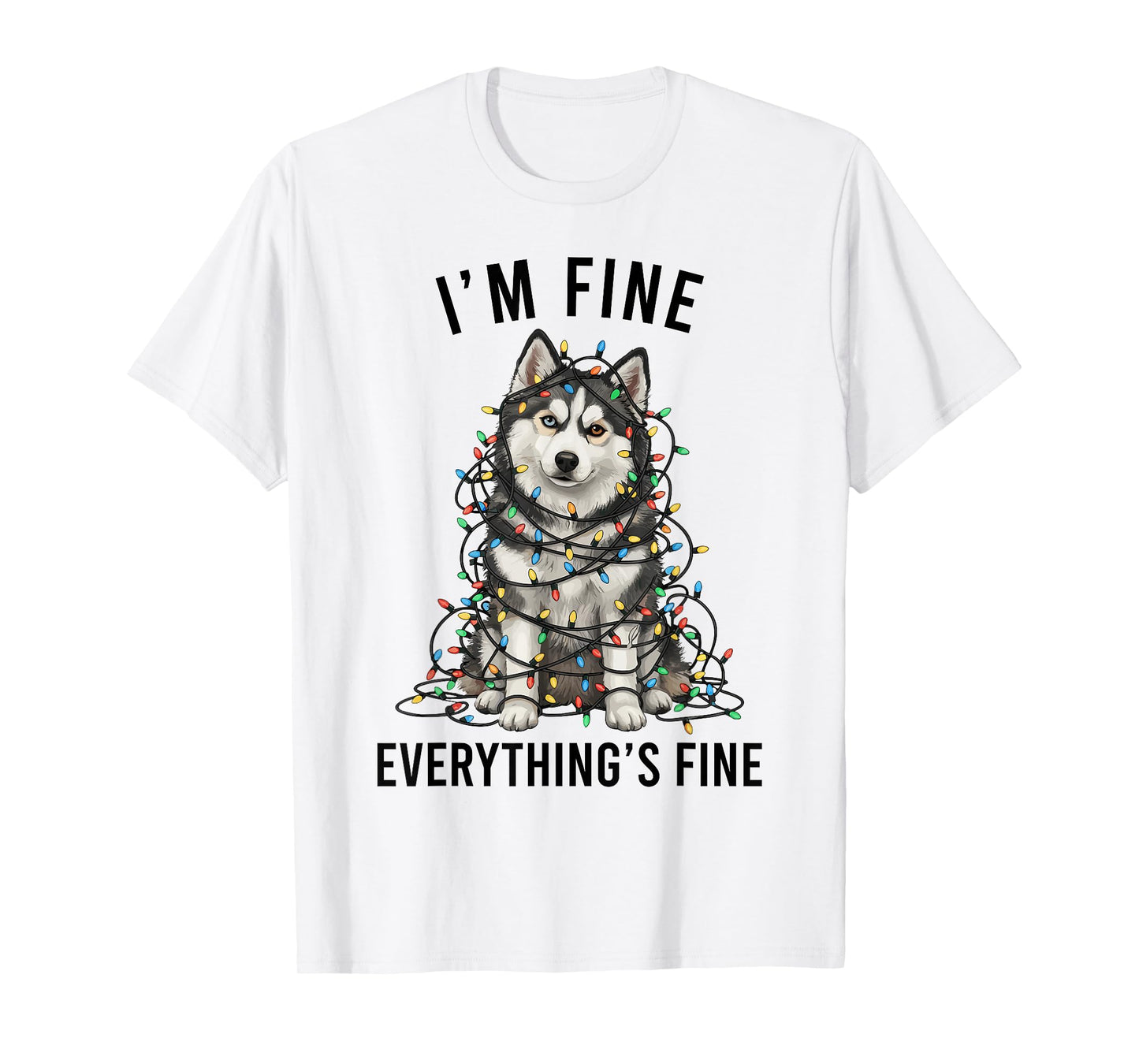 Pomsky Christmas I'm Fine Everything is Fine T-Shirt