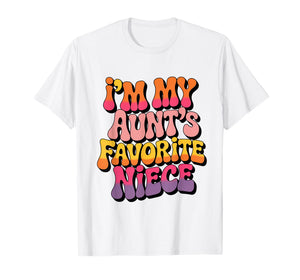 I’m My Aunt’s Favorite Niece Favorite Kids Boys Men T-Shirt