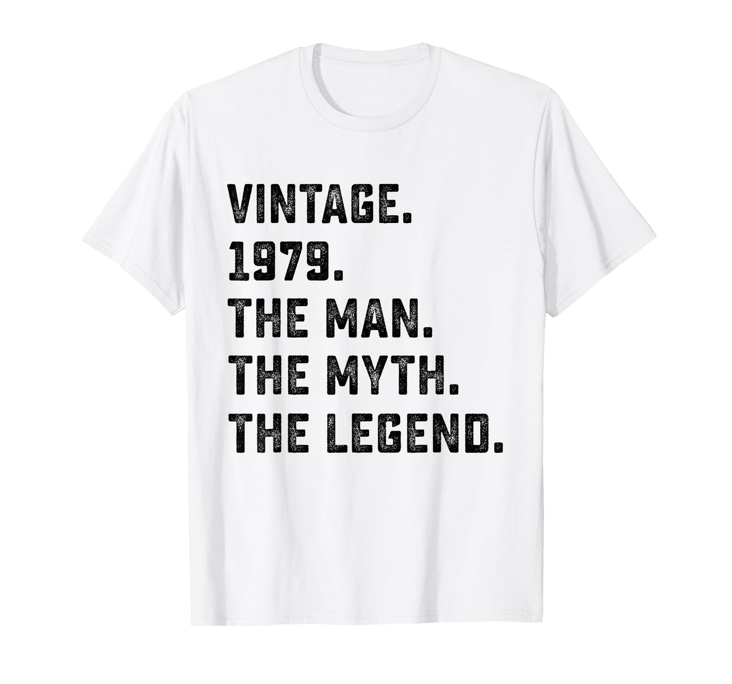 47th Birthday Gift Man Myth Legend Born in 1979 47 Yrs Old T-Shirt
