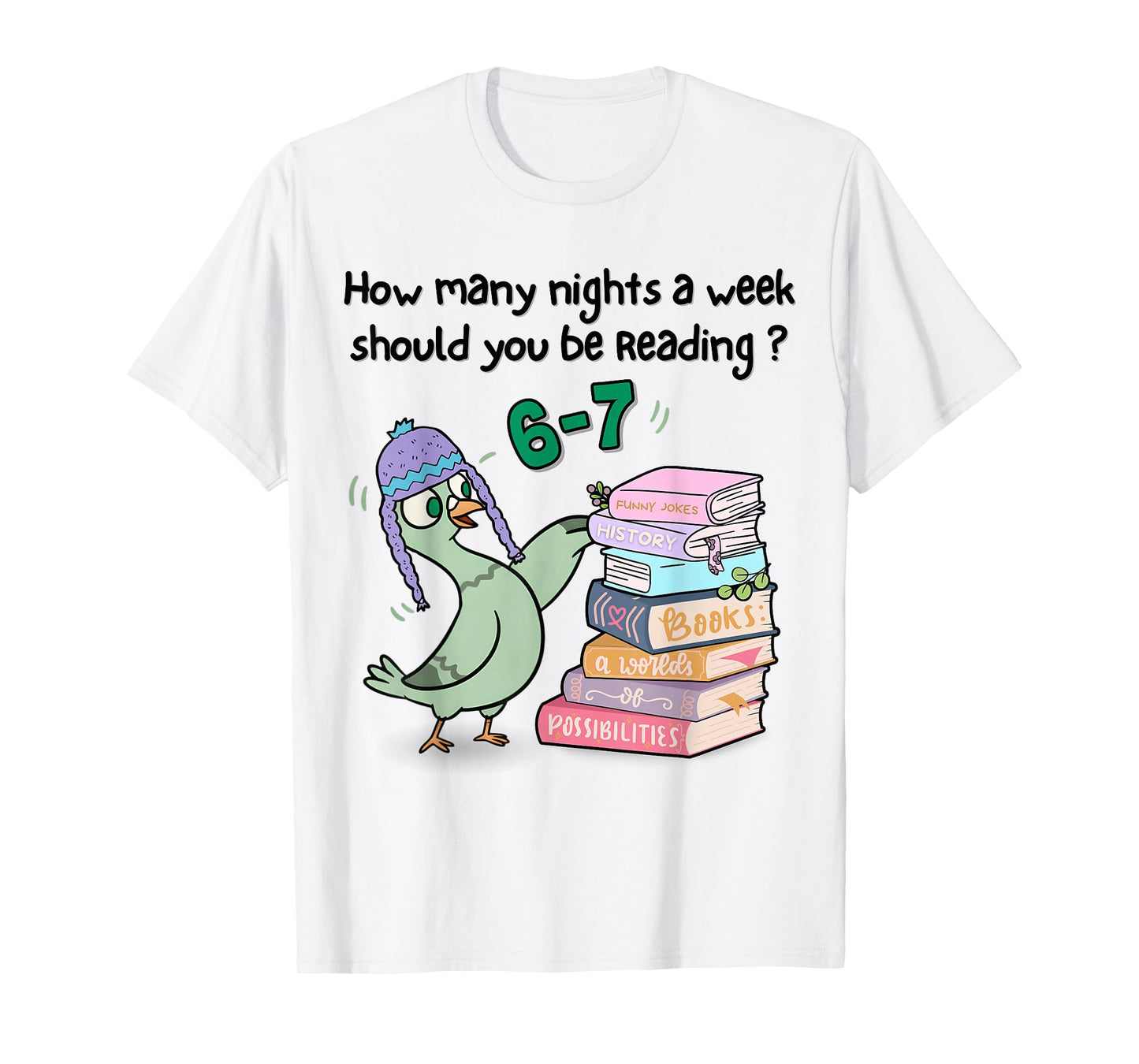 Teacher 67 How Many Nights a Week Should You Be Reading 6 7 T-Shirt