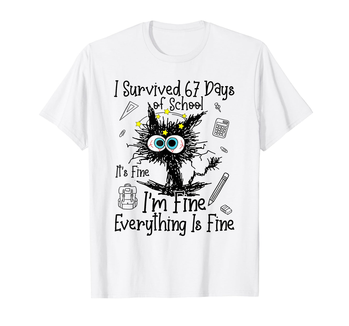 Cat I Survived 67 Days of School Teachers Students Six Seven T-Shirt