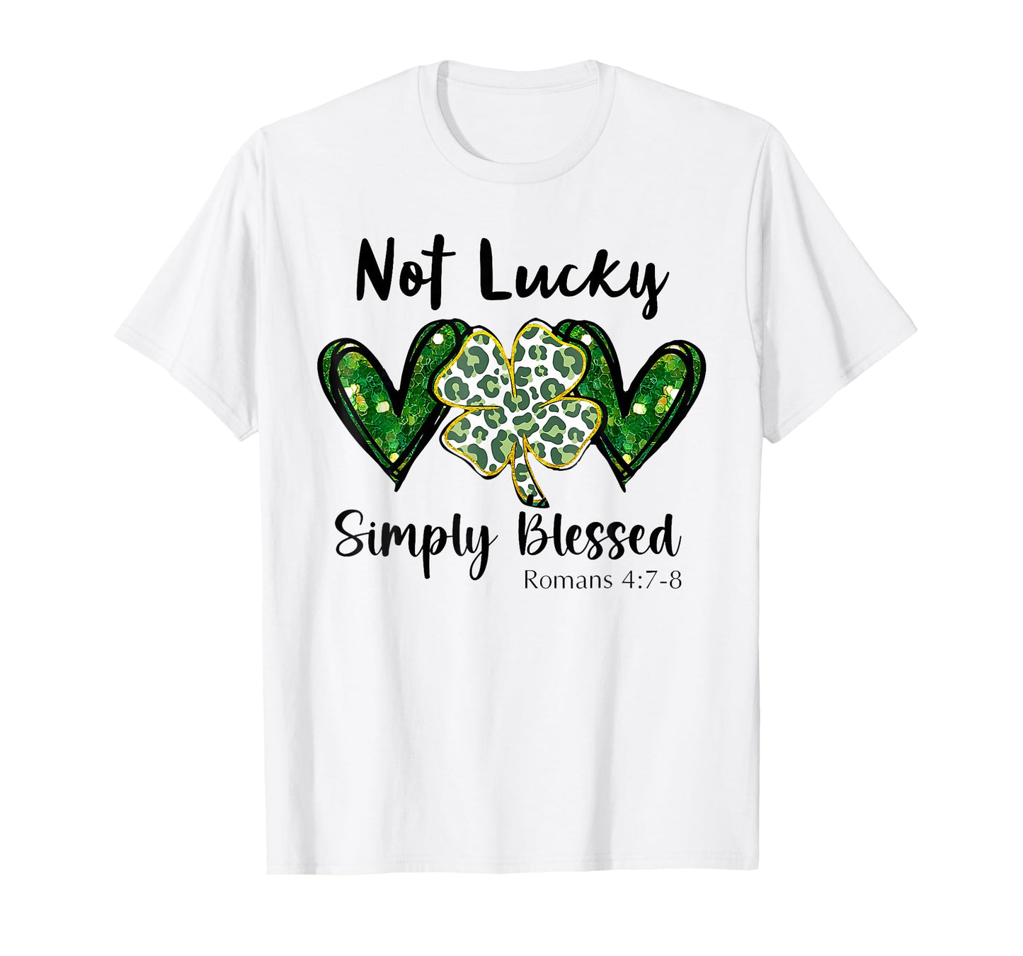 Not Lucky Just Blessed Leopard Shamrock St Patrick Day Irish T-Shirt