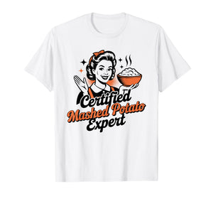 Funny Certified Mashed Potato Expert for Sweet Potato Lovers T-Shirt