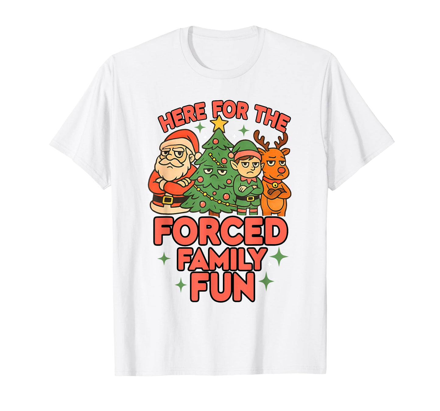 Here for The Forced Family Fun 2025 Family Matchin Christmas T-Shirt