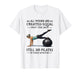 All Women are Created Equal Only The Best Still Do Pilates T-Shirt