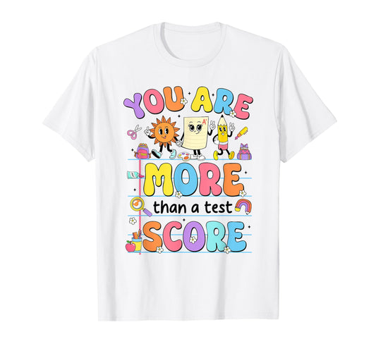 Groovy Testing Day Teacher You are More Than A Test Score T-Shirt