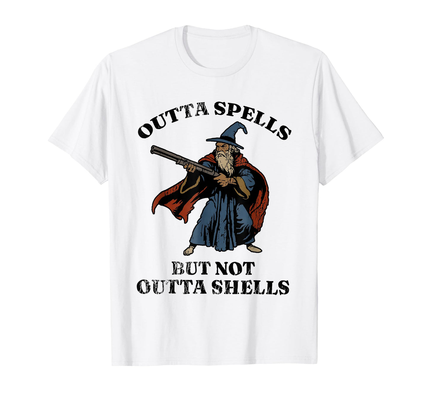 Outta Spells But Not Outta Shells Wizard Fantasy Meme T-Shirt