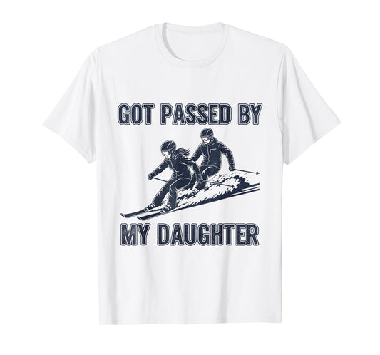 Got Passed by My Daughter Funny Ski T-Shirt
