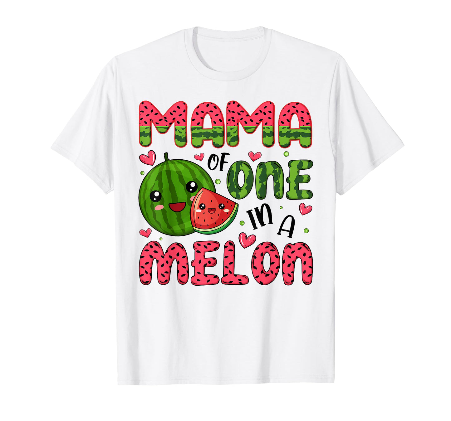 Mama of One in A Melon 1St Birthday Watermelon Party T-Shirt